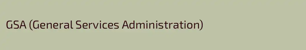 GSA (General Services Administration)